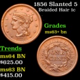 1856 Slanted 5 Braided Hair Large Cent 1c Grades Select+ Unc BN
