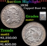 ***Auction Highlight*** 1836 Capped Bust Dime 10c Graded ms62+ By SEGS (fc)