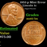 1952-p Lincoln Cent Mint Error 1c Grades Select Unc BN