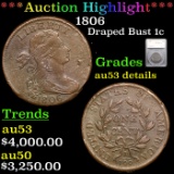 ***Auction Highlight*** 1806 Draped Bust Large Cent 1c Graded au53 details By SEGS (fc)