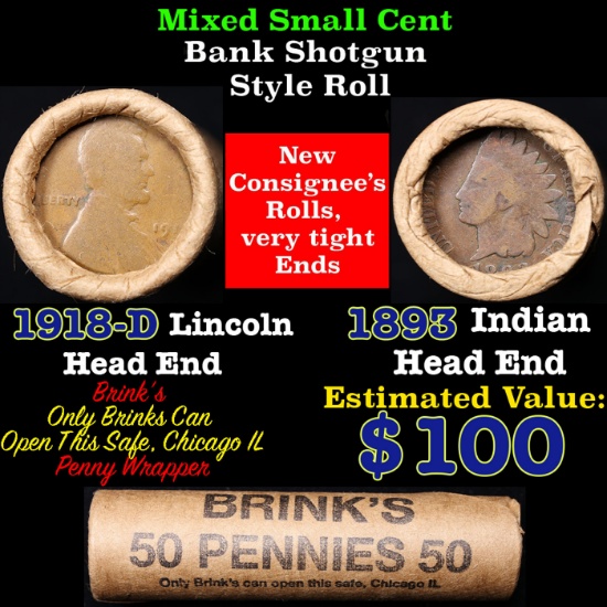 Mixed small cents 1c orig shotgun roll, 1918-d Wheat Cent, 1893 Indian Cent other end, Brinks Wrappe