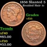 1856 Slanted 5 Braided Hair Large Cent 1c Grades vf+
