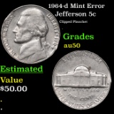 1964-d Jefferson Nickel Mint Error 5c Grades AU, Almost Unc