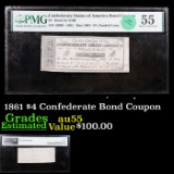 1861 $4 Confederate Bond Coupon Graded au55 By PMG
