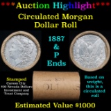 ***Auction Highlight*** Morgan Circ silver dollar roll, 20 coin 1887 & 'P' Ends (fc)