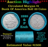 ***Auction Highlight*** Bank Of America 1889 & 'P' Ends Mixed Morgan Silver dollar roll, 20 coin (fc