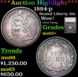 ***Auction Highlight*** 1884-p Seated Liberty Dime 10c Graded ms65+ By SEGS