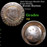1893 Chicago World's Fair Event Button Grades NG
