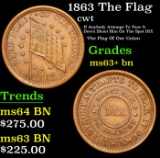 1863 The Flag Civil War Token 1c Grades Select+ Unc BN