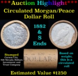 ***Auction Highlight*** Mixed Morgan/Peace Circ silver dollar roll, 20 coin 1882 & 'S' Ends (fc)
