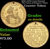 1850's-1870's Louis Kossuth The Cause of Hungary Token Grades AU Details