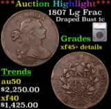***Auction Highlight*** 1807 Lg Frac Draped Bust Large Cent 1c Graded xf45+ details By SEGS
