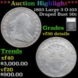 ***Auction Highlight*** 1803 Large 3 Draped Bust Half Dollar O-103 50c Graded vf30 details By SEGS (