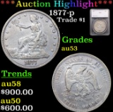 ***Auction Highlight*** 1877-p Trade Dollar $1 Graded au53 By SEGS (fc)