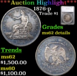 ***Auction Highlight*** 1876-p Trade Dollar $1 Graded ms62 details By SEGS (fc)