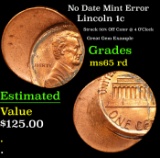 No Date Lincoln Cent Mint Error 1c Grades GEM Unc RD