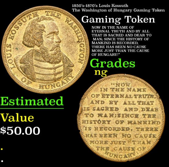 1850's-1870's Louis Kossuth The Washington of Hungary Gaming Token Grades NG