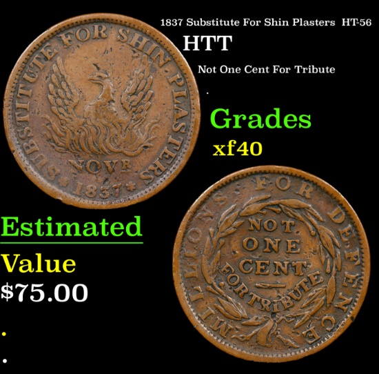 1837 Substitute For Shin Plasters  Hard Times Token HT-56 1c Grades xf