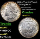 1891-p Morgan Dollar Top 100 Vam 2 $1 Grades Select+ Unc