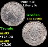 1883 n/c Liberty Nickel 5c Grades Unc Details