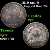 1819 sm 9 Capped Bust Quarter 25c Grades vg, very good