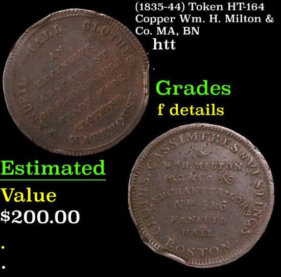 (1835-44) Token HT-164 Copper Wm. H. Milton & Co. MA, BN Hard Times Token 1c Grades f details
