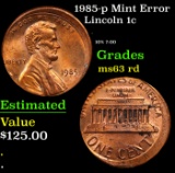 1985-p Lincoln Cent Mint Error 1c Grades Select Unc RD