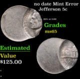 no date Jefferson Nickel Mint Error 5c Grades GEM Unc