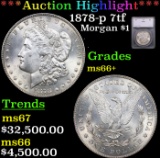 ***Auction Highlight*** 1878-p 7tf Morgan Dollar $1 Graded ms66+ By SEGS (fc)