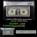 PCGS 1988A $1 FRN Dallas Interesting Serial # K99973999A Graded cu64 By PCGS
