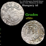 Ca. 1576 Hungary Rudolf Denar Silver Coin, Madonna & Child Grades VF+++