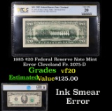 PCGS 1985 $20 Federal Reserve Note Mint Error Cleveland Fr. 2075-D  Mint Error Graded vf20 By PCGS