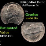 1996-p Jefferson Nickel Mint Error 5c Grades GEM+ 6fs