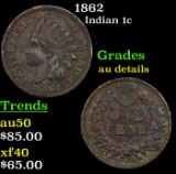 1862 Indian Cent 1c Grades AU Details
