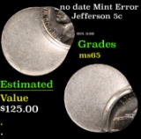 no date Jefferson Nickel Mint Error 5c Grades GEM Unc