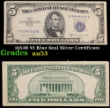 1953B $5 Blue Seal Silver Certificate Grades Select AU
