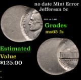 no date Jefferson Nickel Mint Error 5c Grades gem unc FS