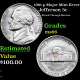 1981-p Jefferson Nickel Major Mint Error 5c Grades GEM+ Unc