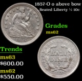 1857-O Seated Liberty Half Dime o above bow 1/2 10c Grades Select Unc