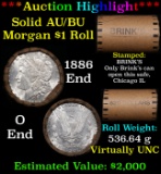 ***Auction Highlight***  AU/BU Slider Brinks Shotgun Morgan $1 Roll 1886 & O Ends Virtually UNC (fc)