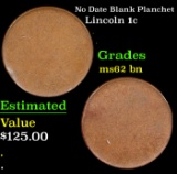 No Date Blank Planchet Lincoln Cent 1c Grades Select Unc BN