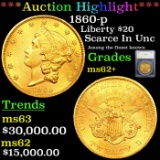 ***Auction Highlight*** 1860-p Gold Liberty Double Eagle 20 Graded ms62+ By SEGS (fc)