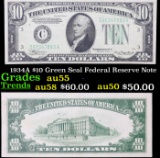 1934A $10 Green Seal Federal Reserve Note Grades Choice AU