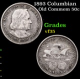 1893 Columbian Old Commem Half Dollar 50c Grades vf++