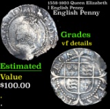 1558-1603 Queen Elizabeth I English Penny Grades vf details