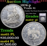 ***Auction Highlight*** 1874-p Trade Dollar $1 Graded ms64+ pl By SEGS (fc)