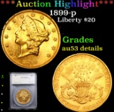 ***Auction Highlight*** 1899-p Gold Liberty Double Eagle $20 Graded au53 details By SEGS (fc)