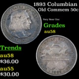 1893 Columbian Old Commem Half Dollar 50c Grades Choice AU/BU Slider