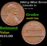 1982-p Lincoln Cent Mint Error 1c Grades Select Unc BN