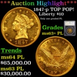***Auction Highlight*** 1847-p Gold Liberty Eagle TOP POP! 10 Graded ms63+ PL By SEGS (fc)